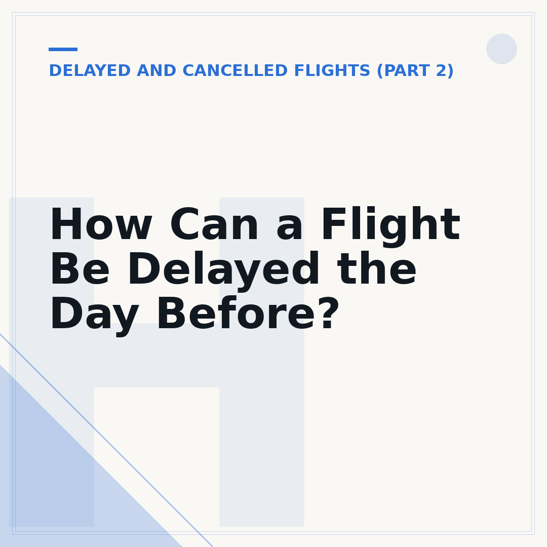 How Can a Flight Be Delayed the Day Before?