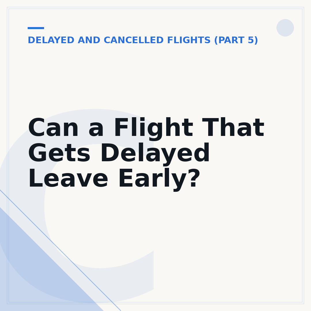 Can a Flight That Gets Delayed Leave Early?