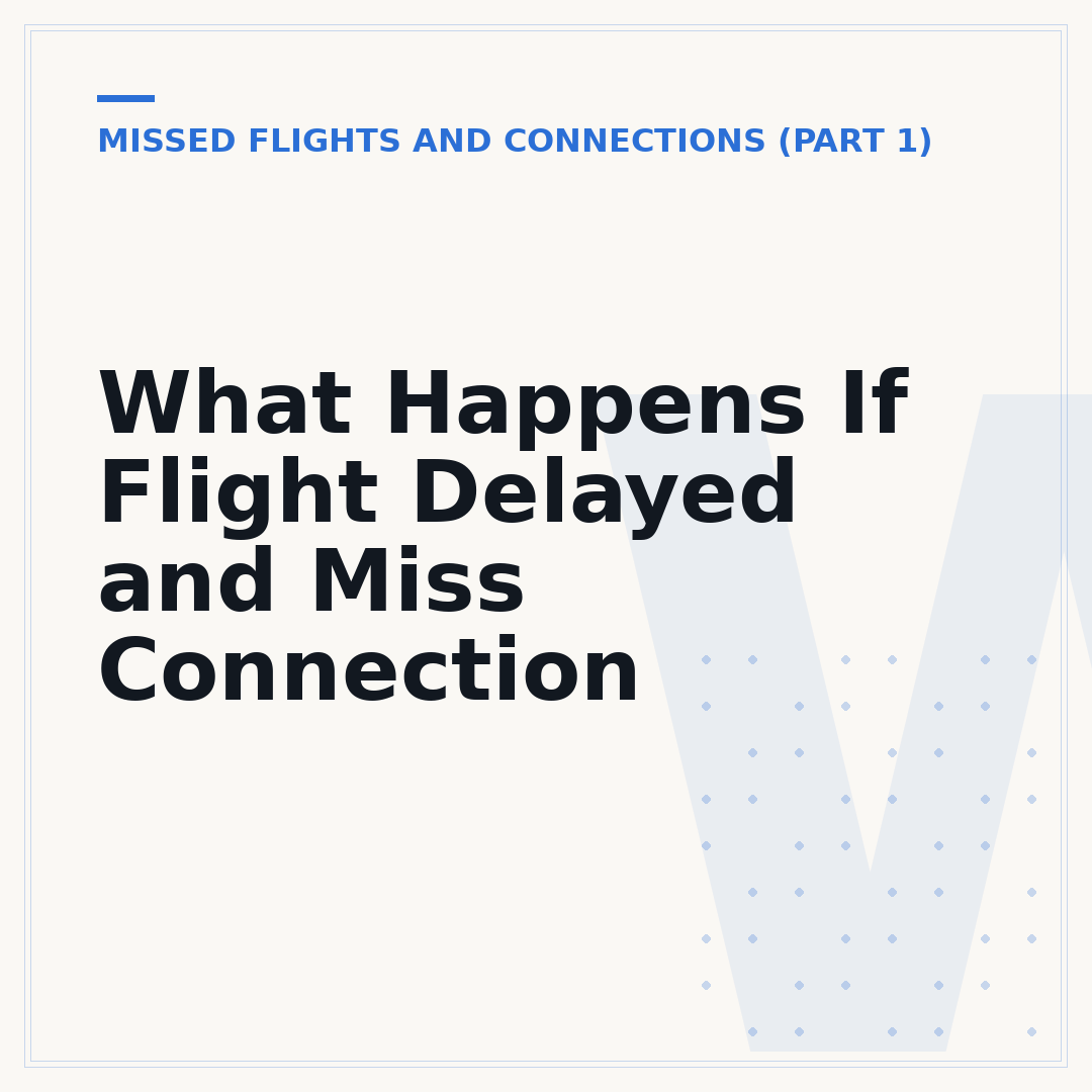 What Happens If Flight Delayed and Miss Connection