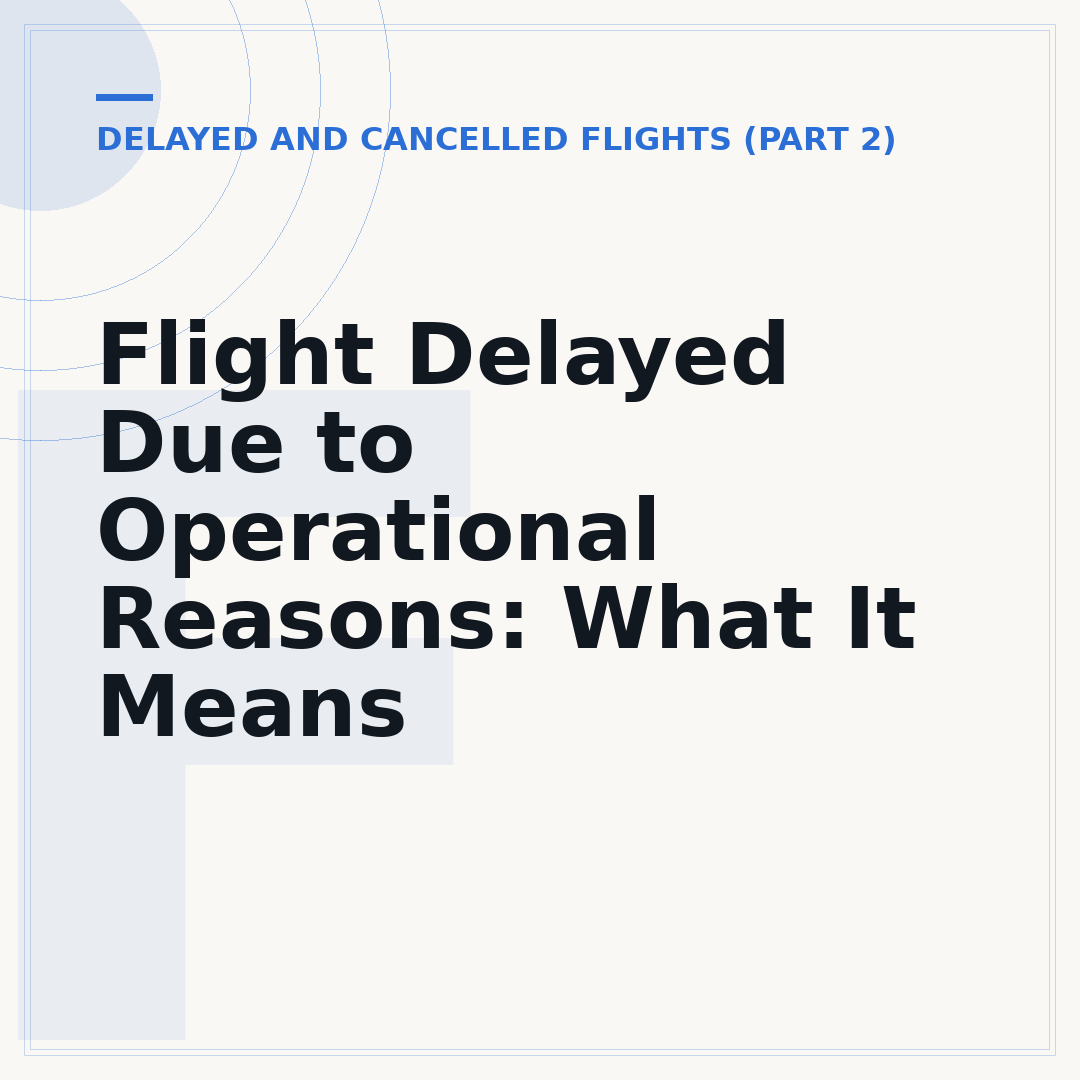 Flight Delayed Due to Operational Reasons: What It Means