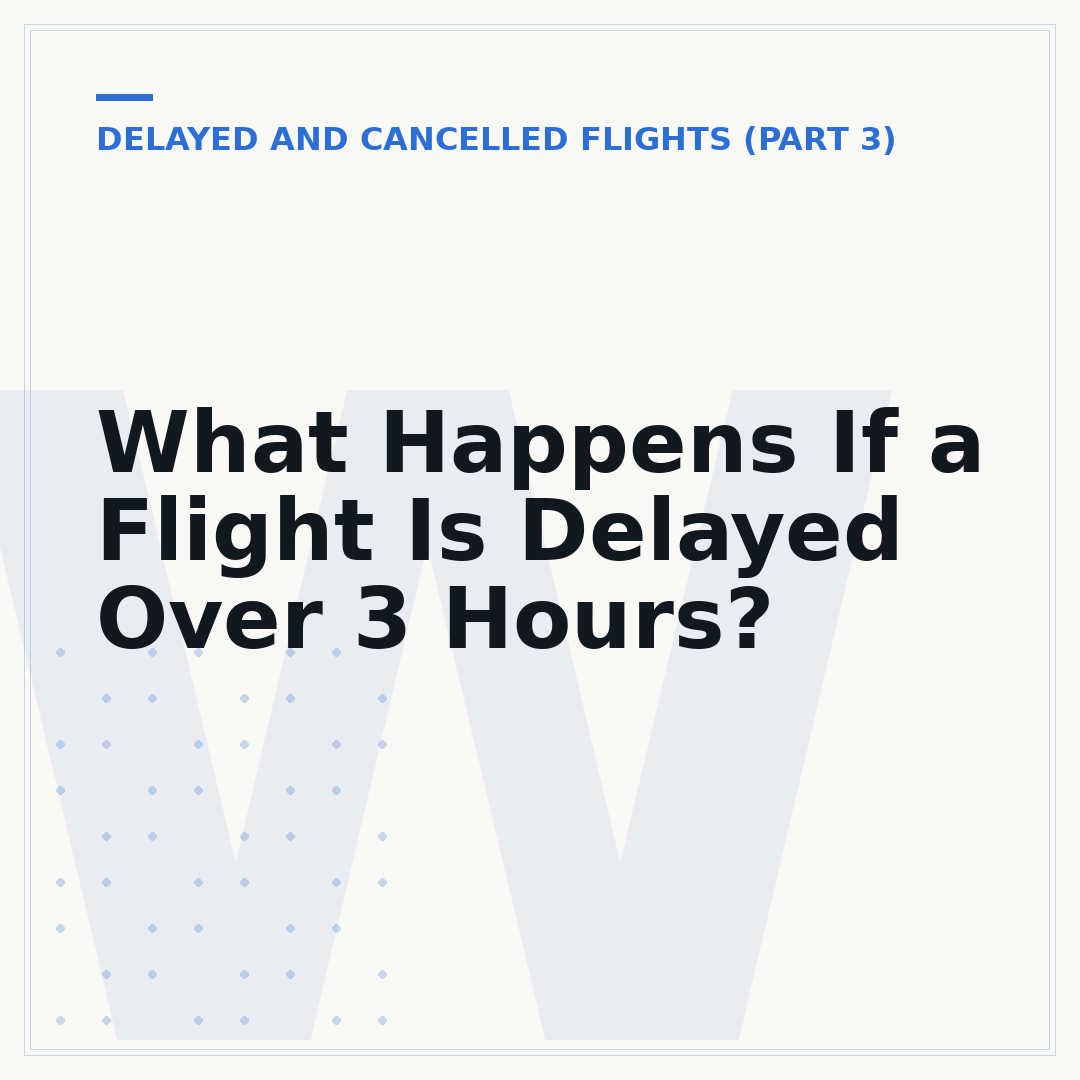 What Happens If a Flight Is Delayed Over 3 Hours?