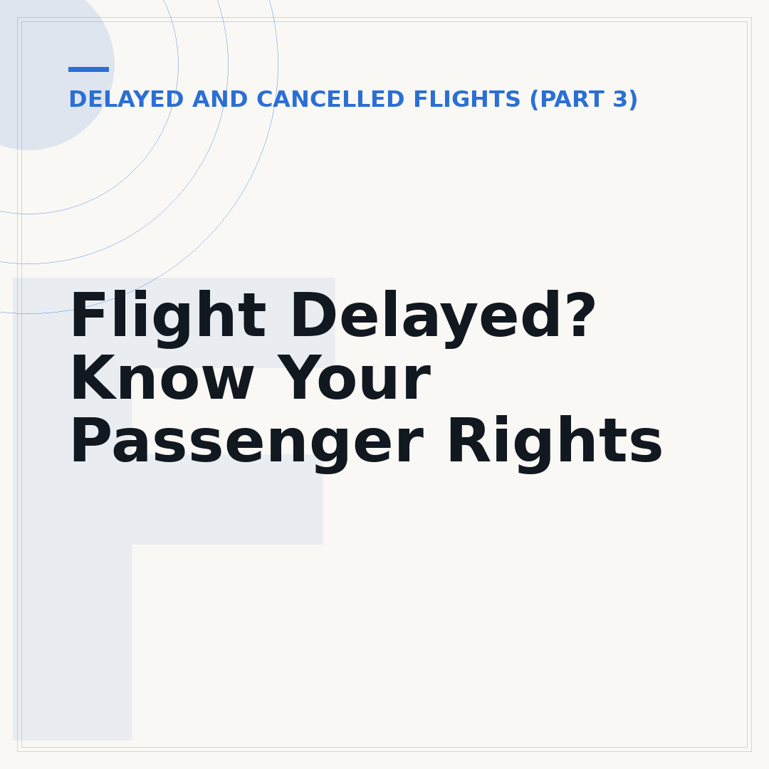 Flight Delayed? Know Your Passenger Rights