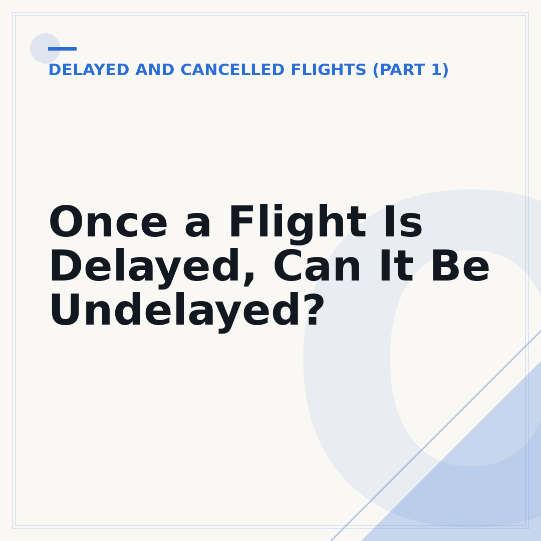 Once a Flight Is Delayed, Can It Be Undelayed?