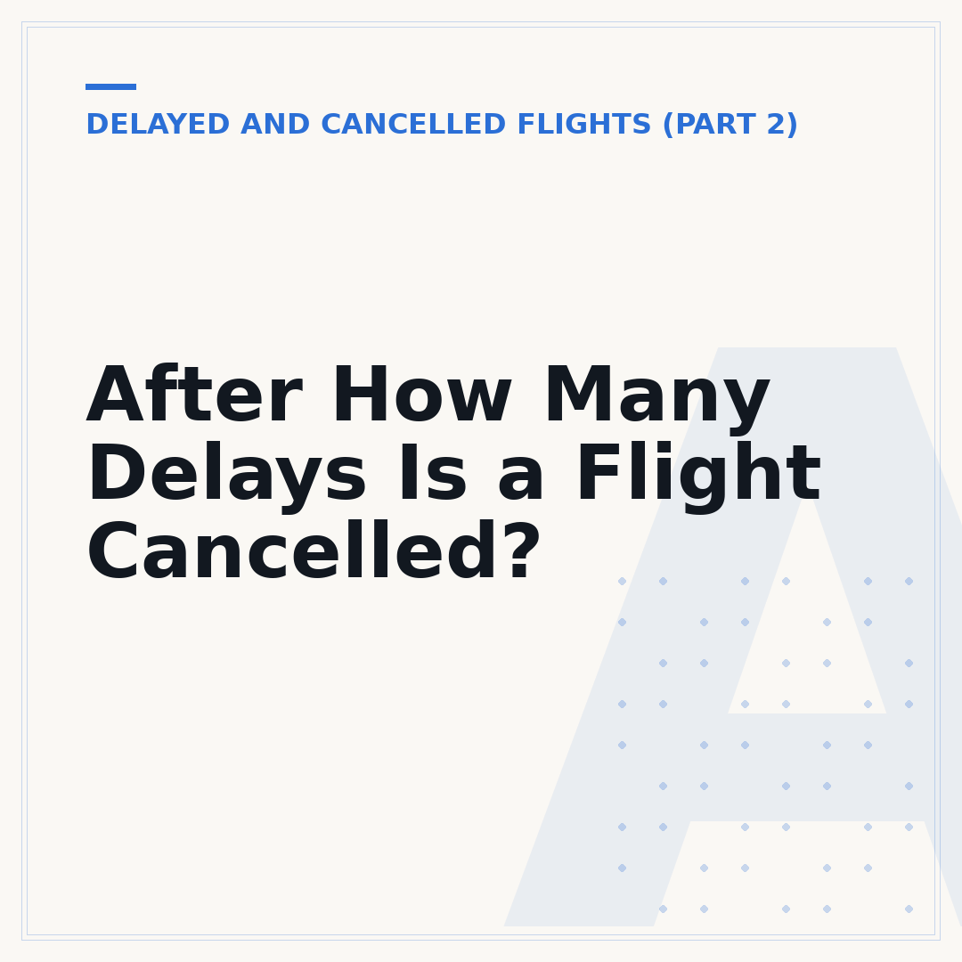 After How Many Delays Is a Flight Cancelled?