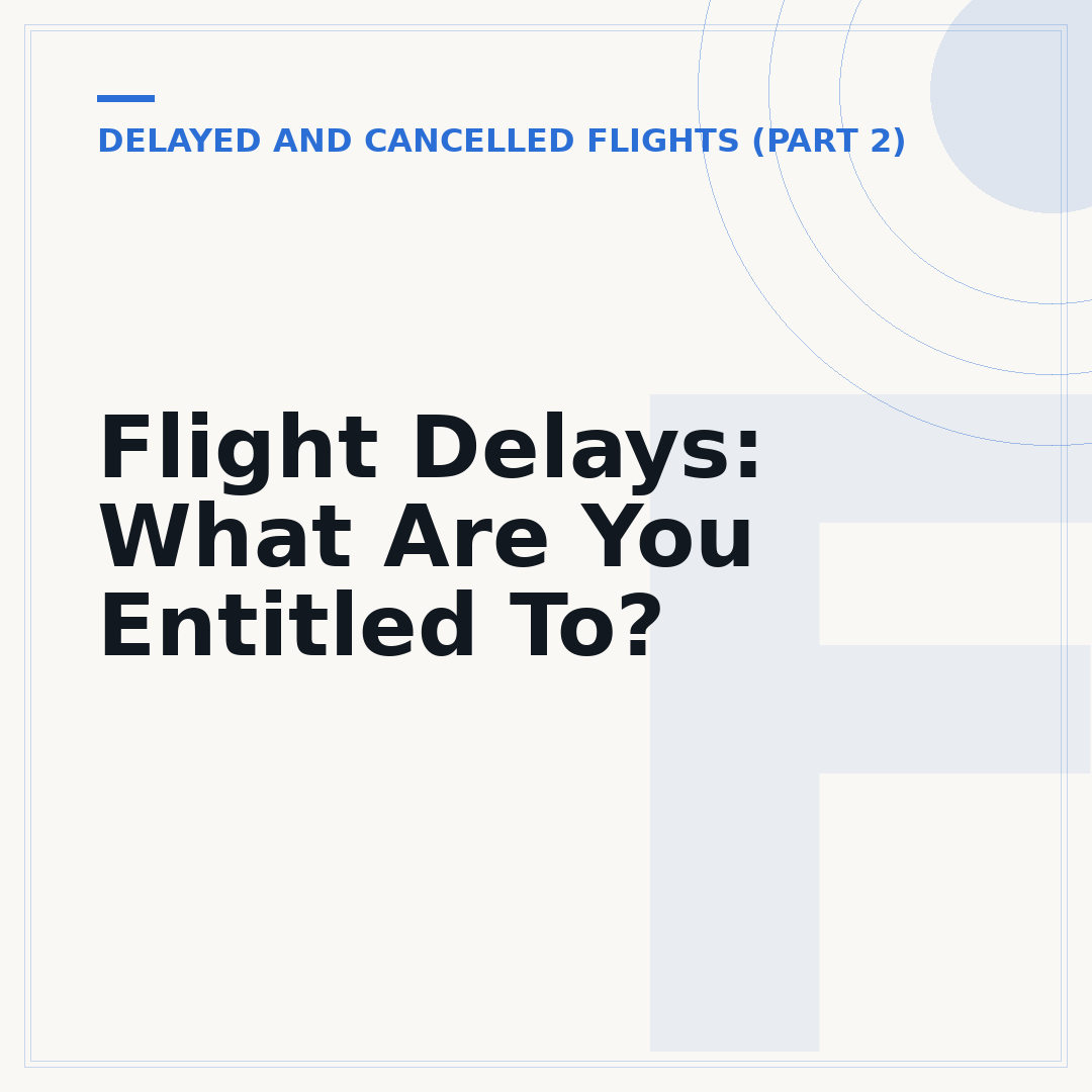 Flight Delays: What Are You Entitled To?