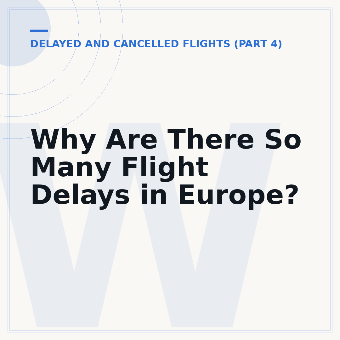 Why Are There So Many Flight Delays in Europe?