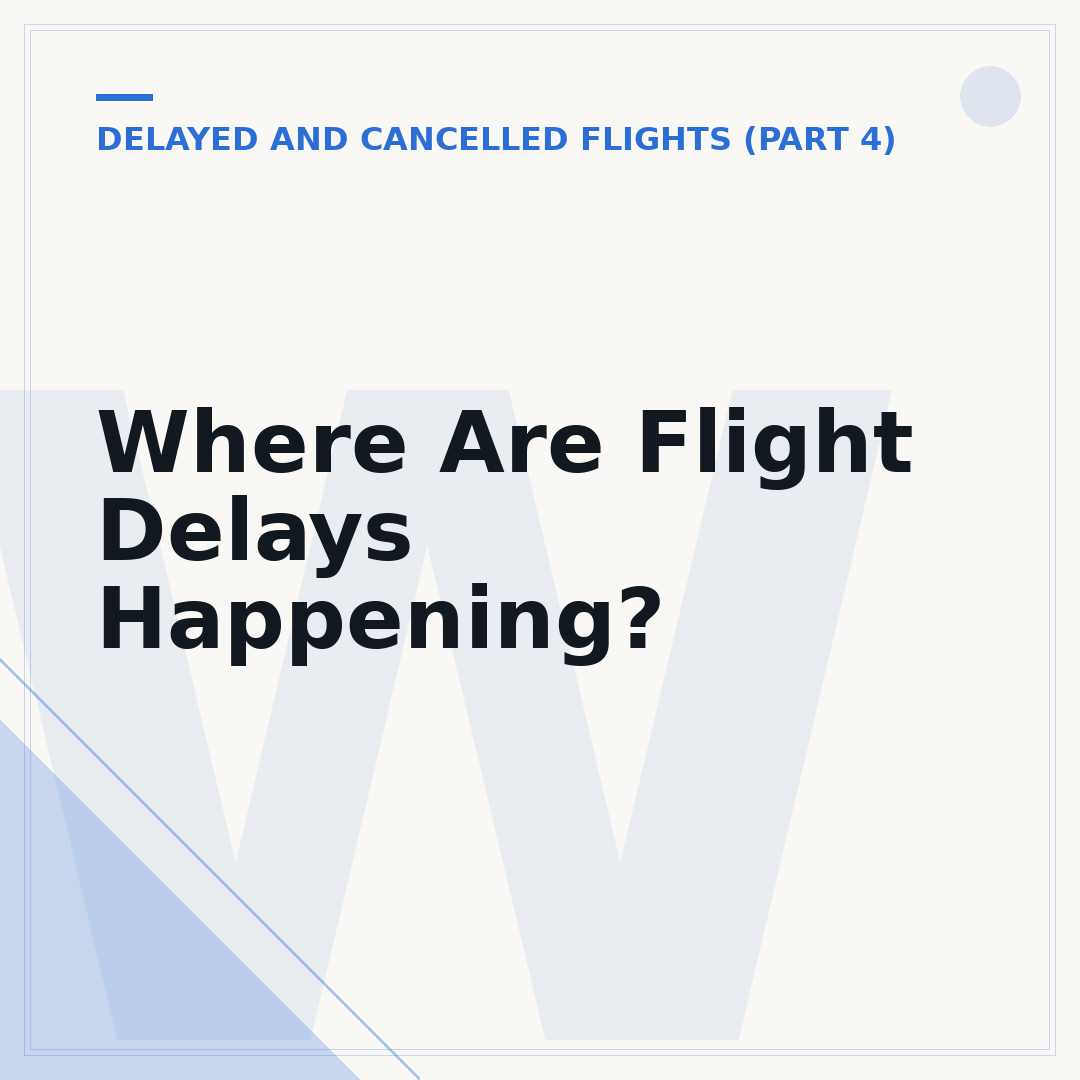Where Are Flight Delays Happening?