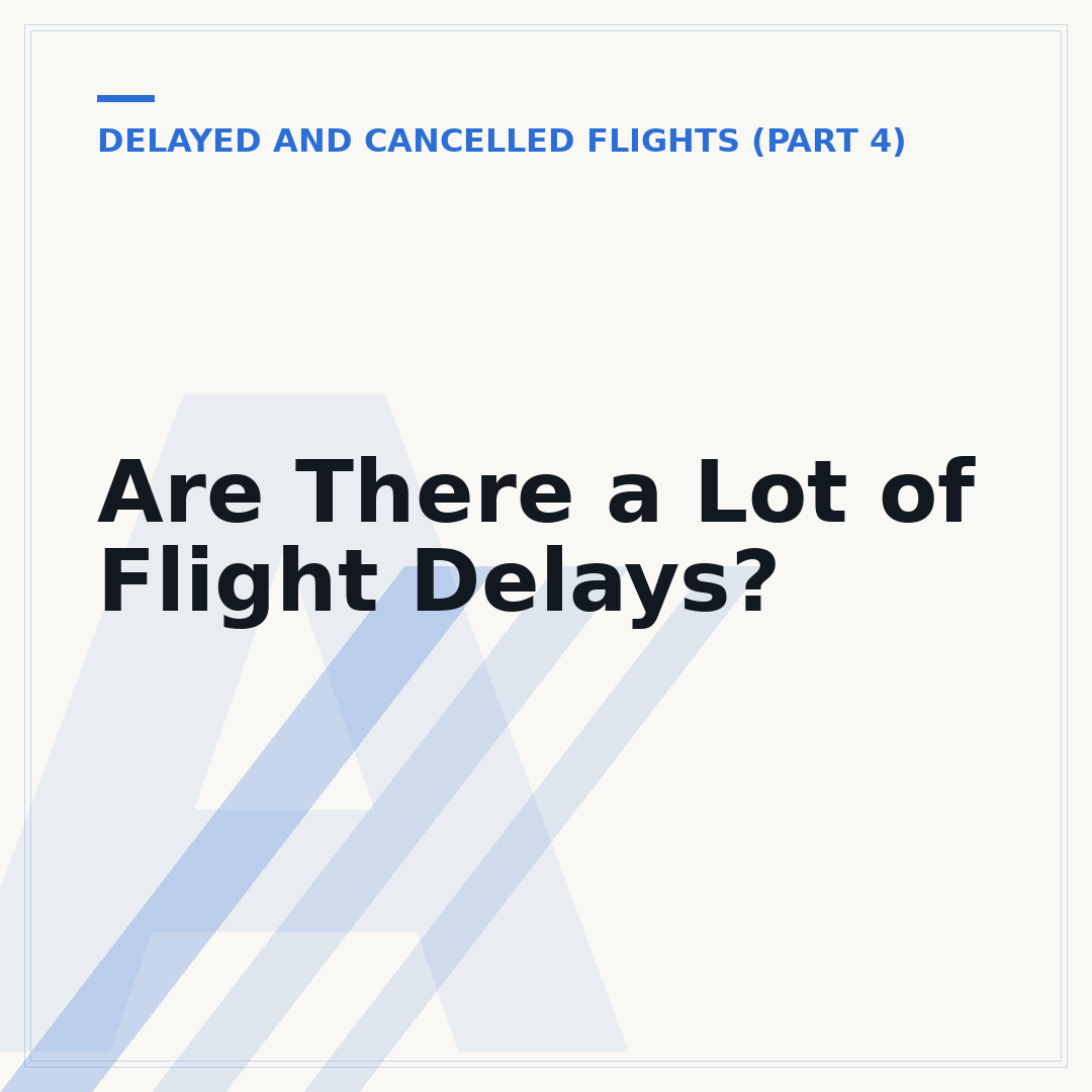 Are There a Lot of Flight Delays?