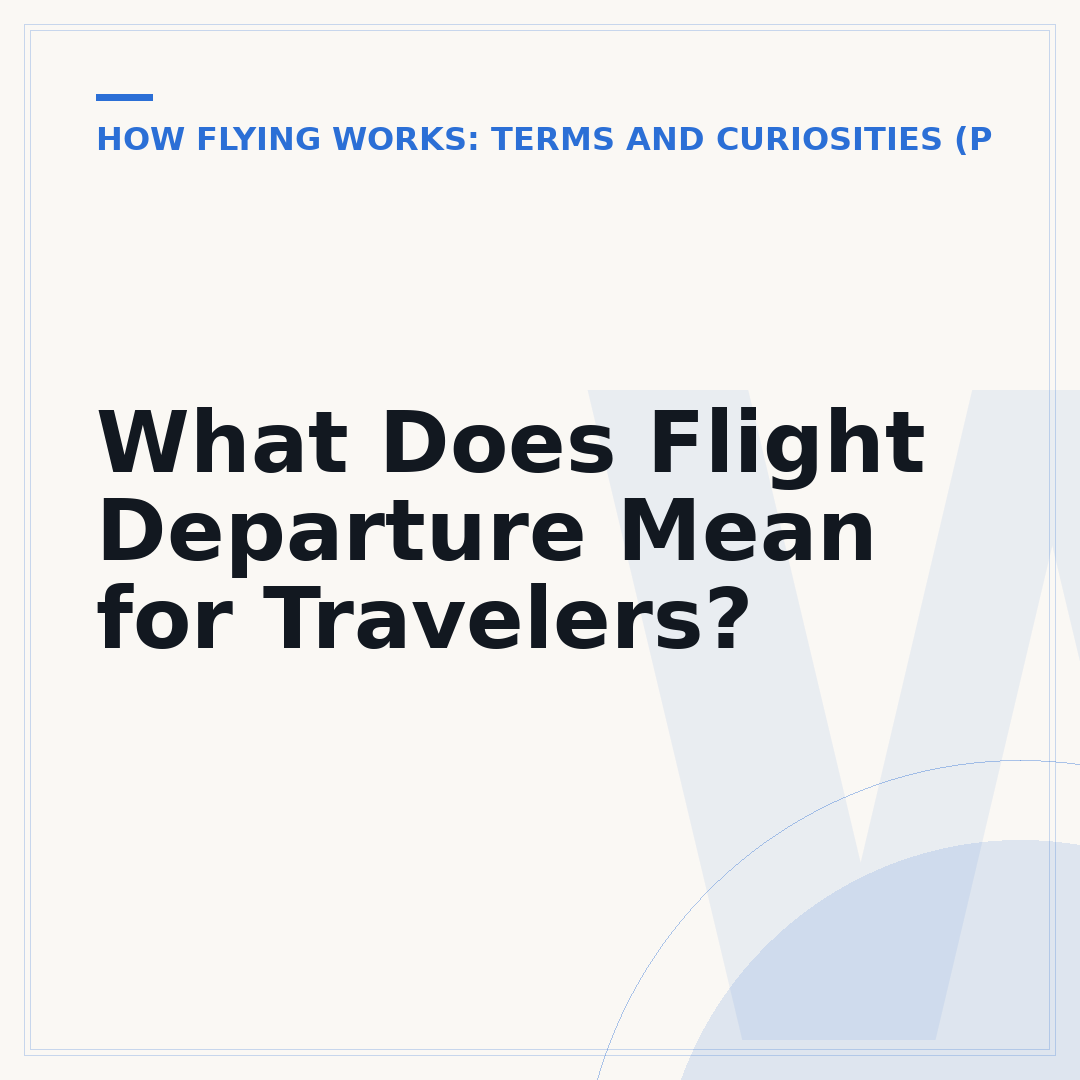 What Does Flight Departure Mean for Travelers?