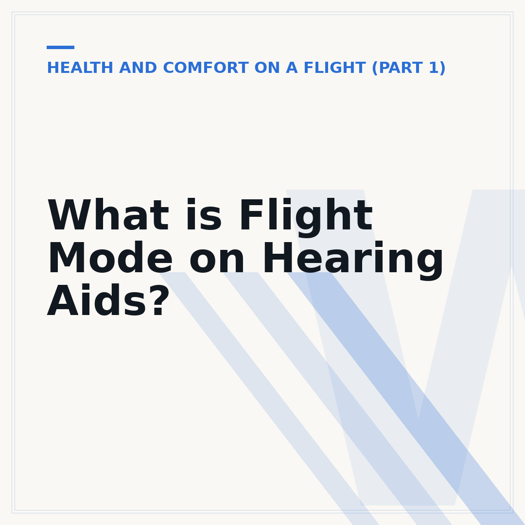 What is Flight Mode on Hearing Aids?