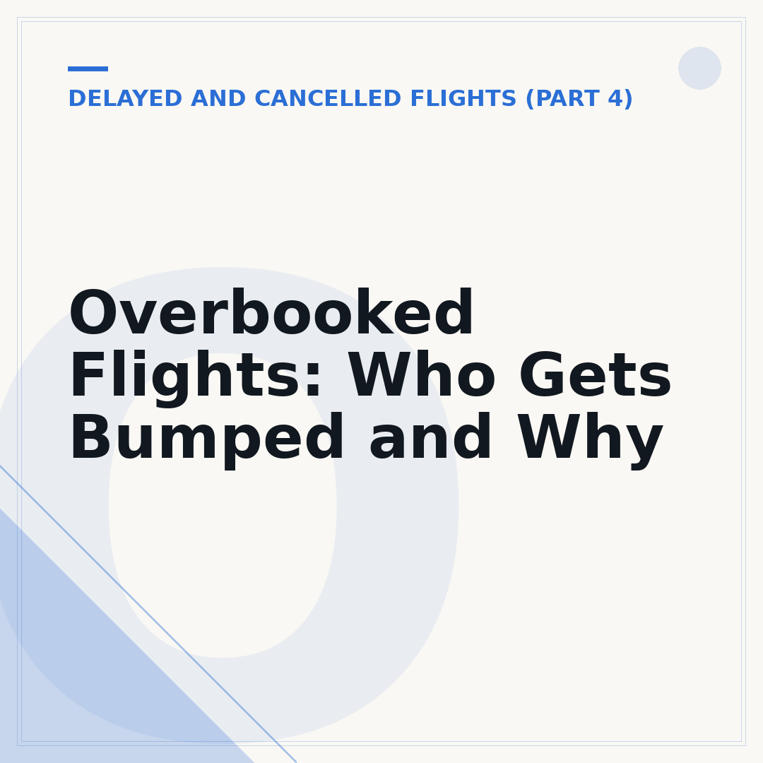 Overbooked Flights: Who Gets Bumped and Why