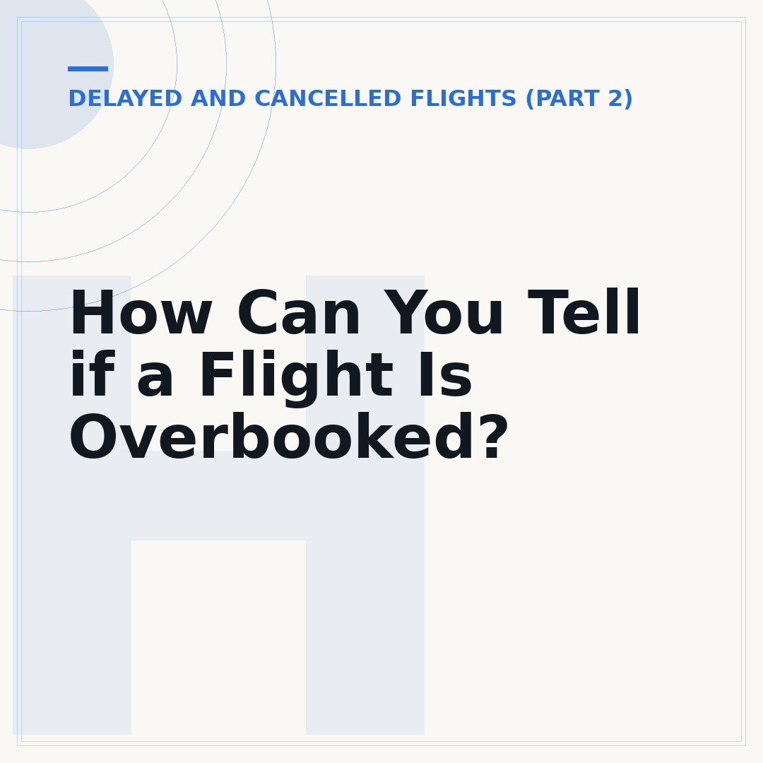 How Can You Tell if a Flight Is Overbooked?