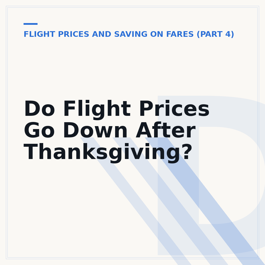 Do Flight Prices Go Down After Thanksgiving?