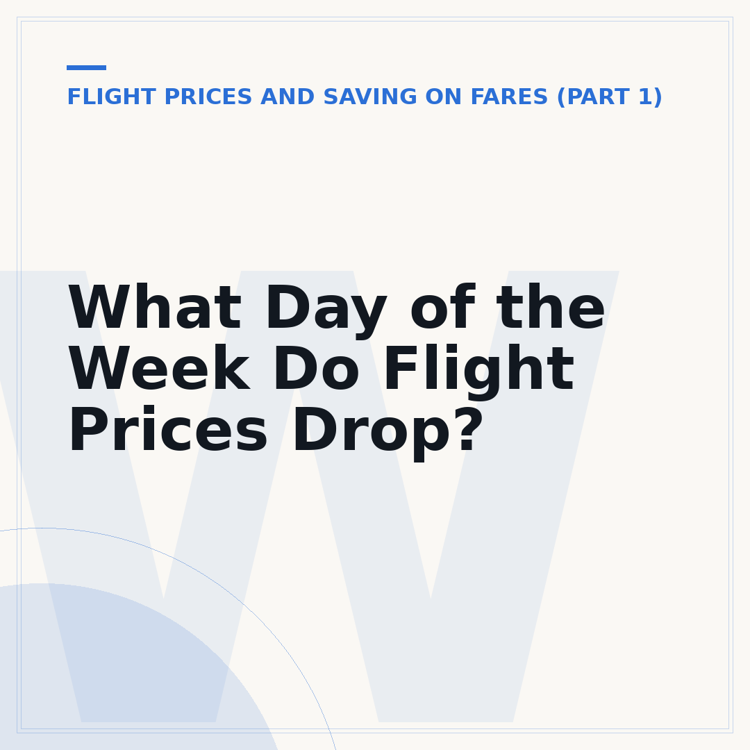 What Day of the Week Do Flight Prices Drop?