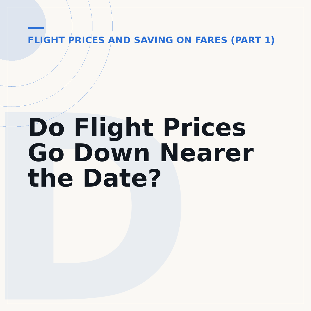 Do Flight Prices Go Down Nearer the Date?