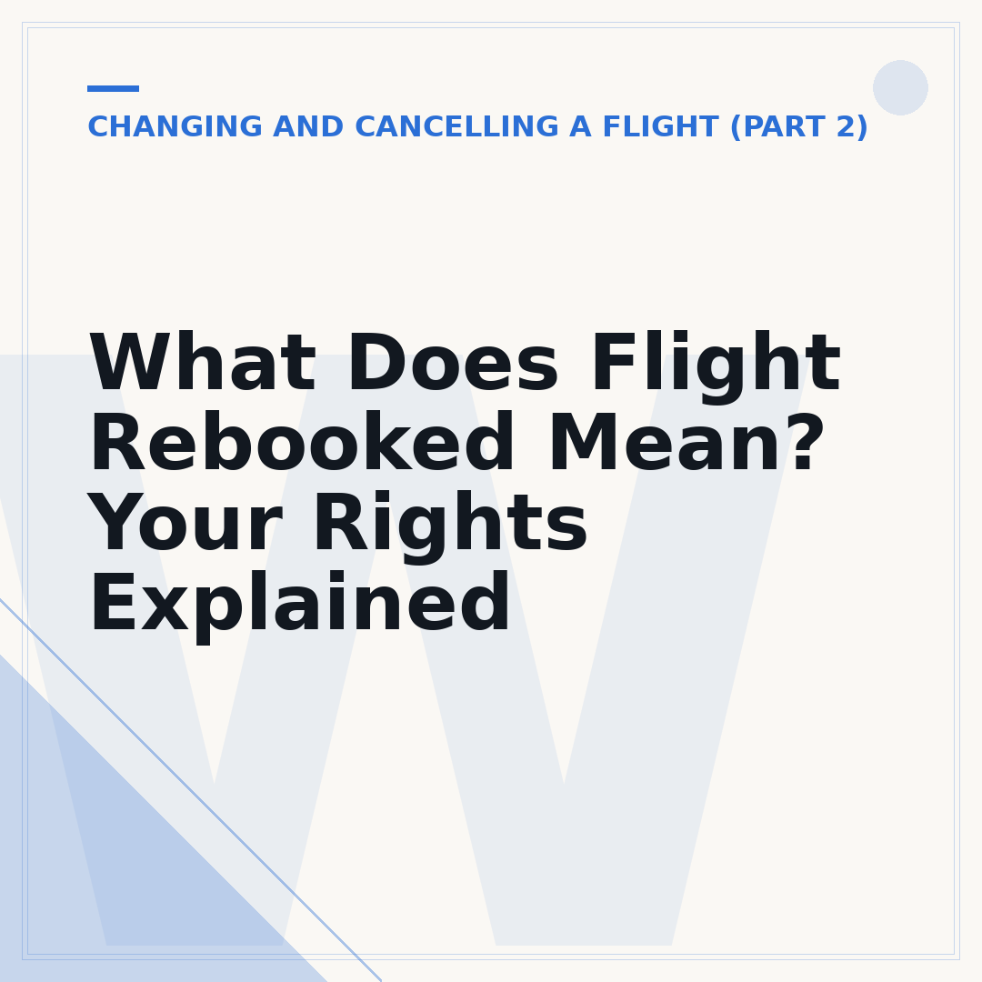 What Does Flight Rebooked Mean? Your Rights Explained