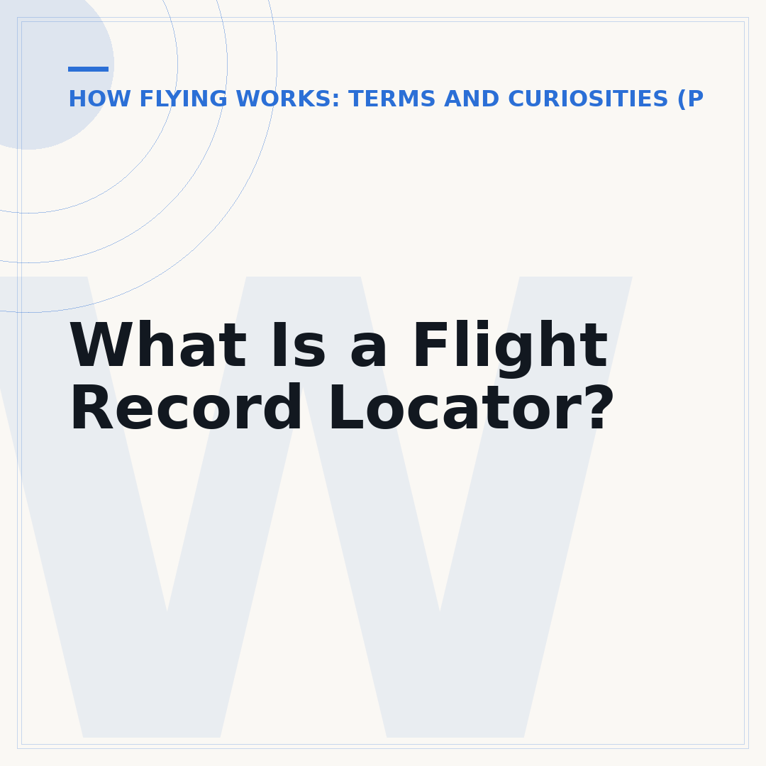 What Is a Flight Record Locator?