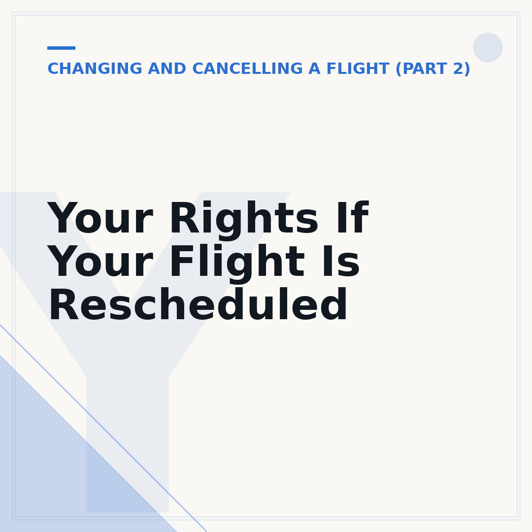 Your Rights If Your Flight Is Rescheduled