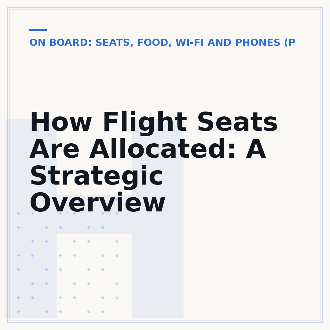 How Flight Seats Are Allocated: A Strategic Overview