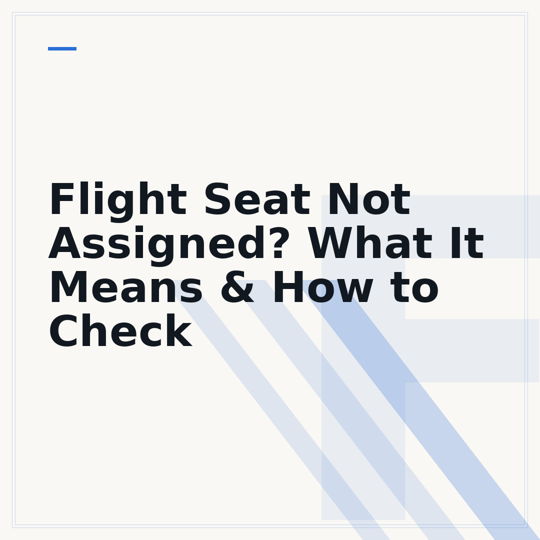 Flight Seat Not Assigned? What It Means & How to Check
