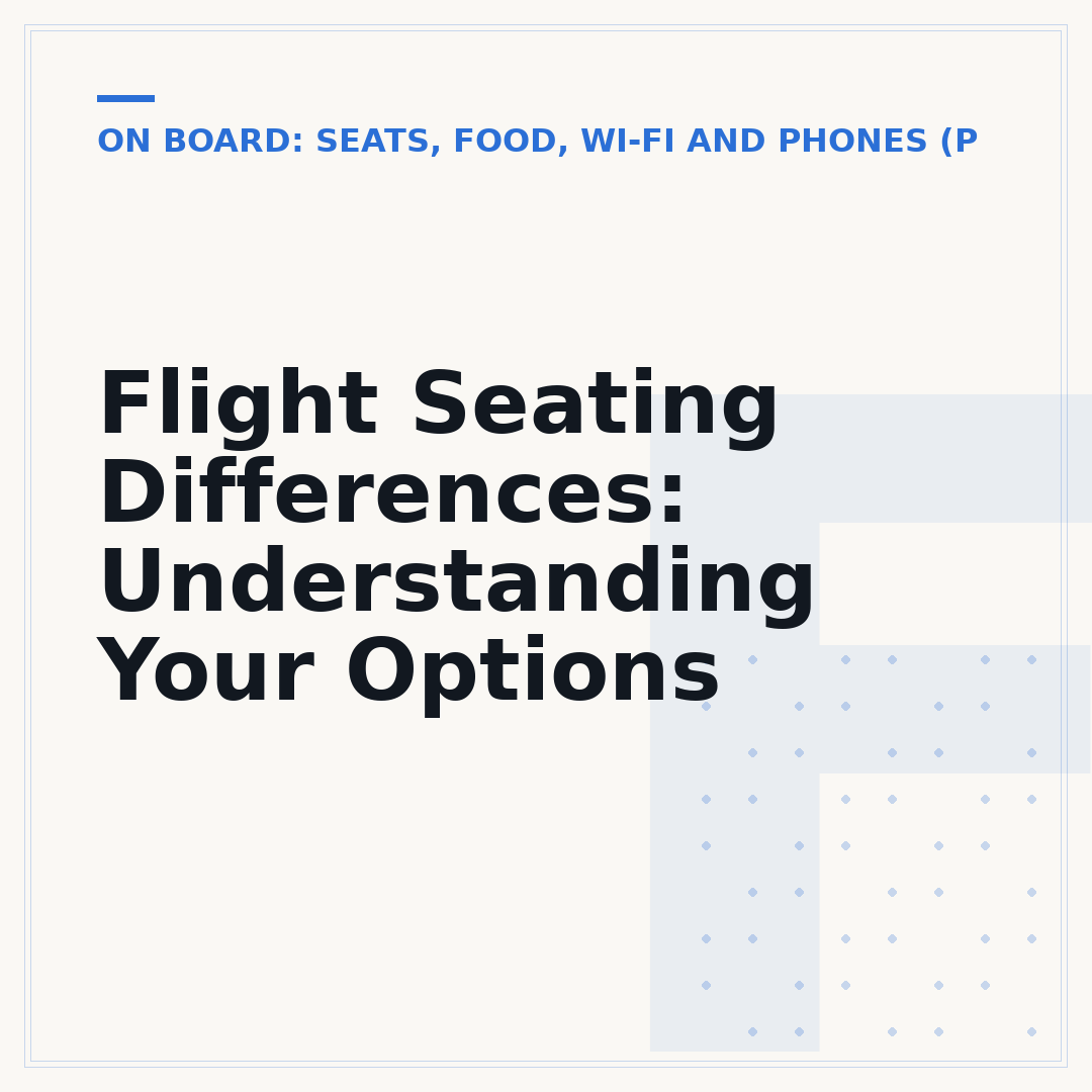 Flight Seating Differences: Understanding Your Options