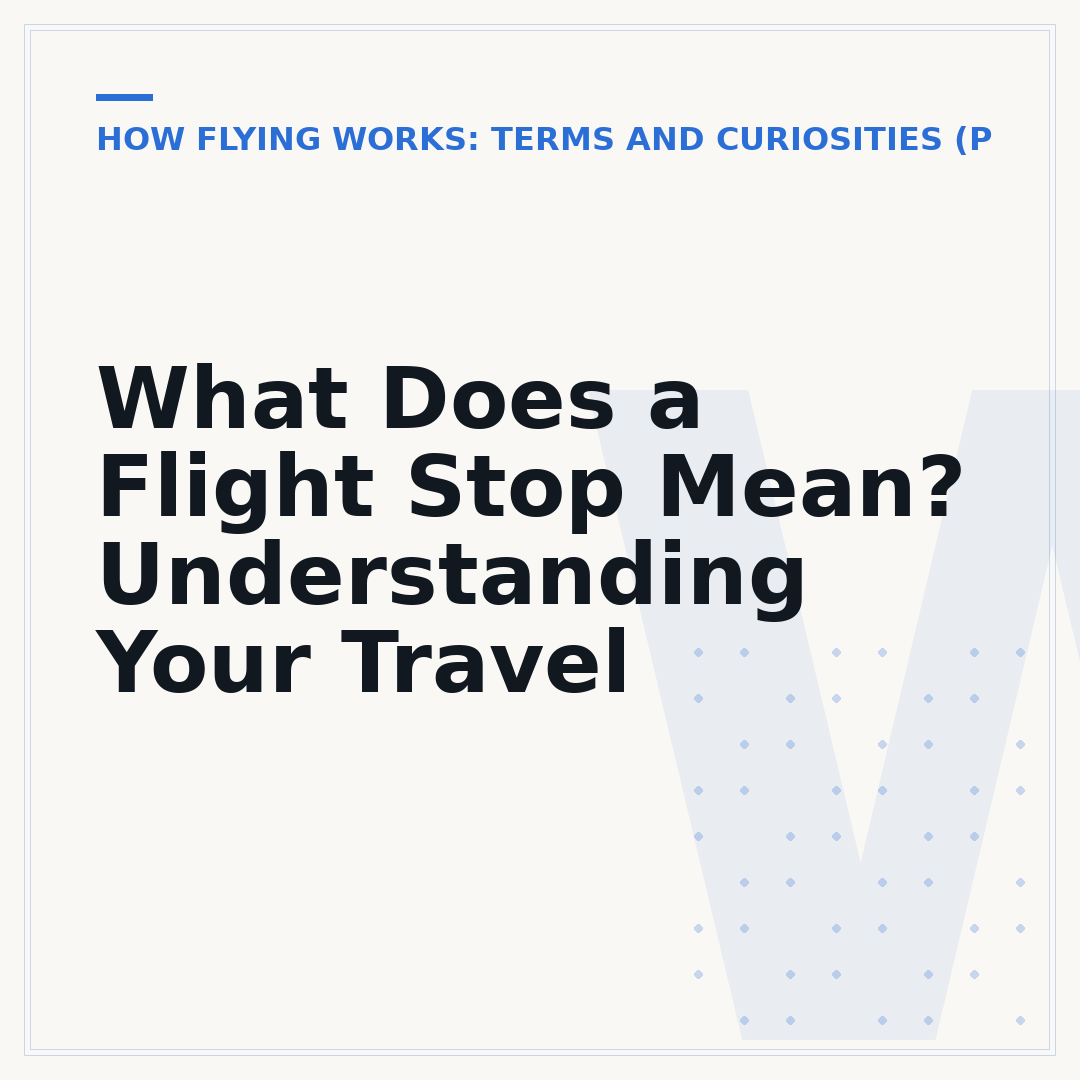 What Does a Flight Stop Mean? Understanding Your Travel