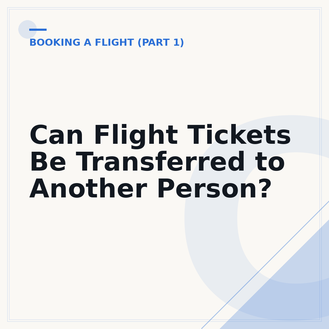 Can Flight Tickets Be Transferred to Another Person?