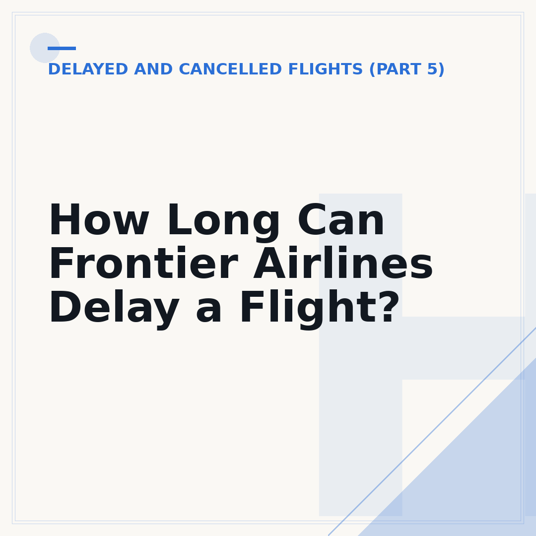How Long Can Frontier Airlines Delay a Flight?