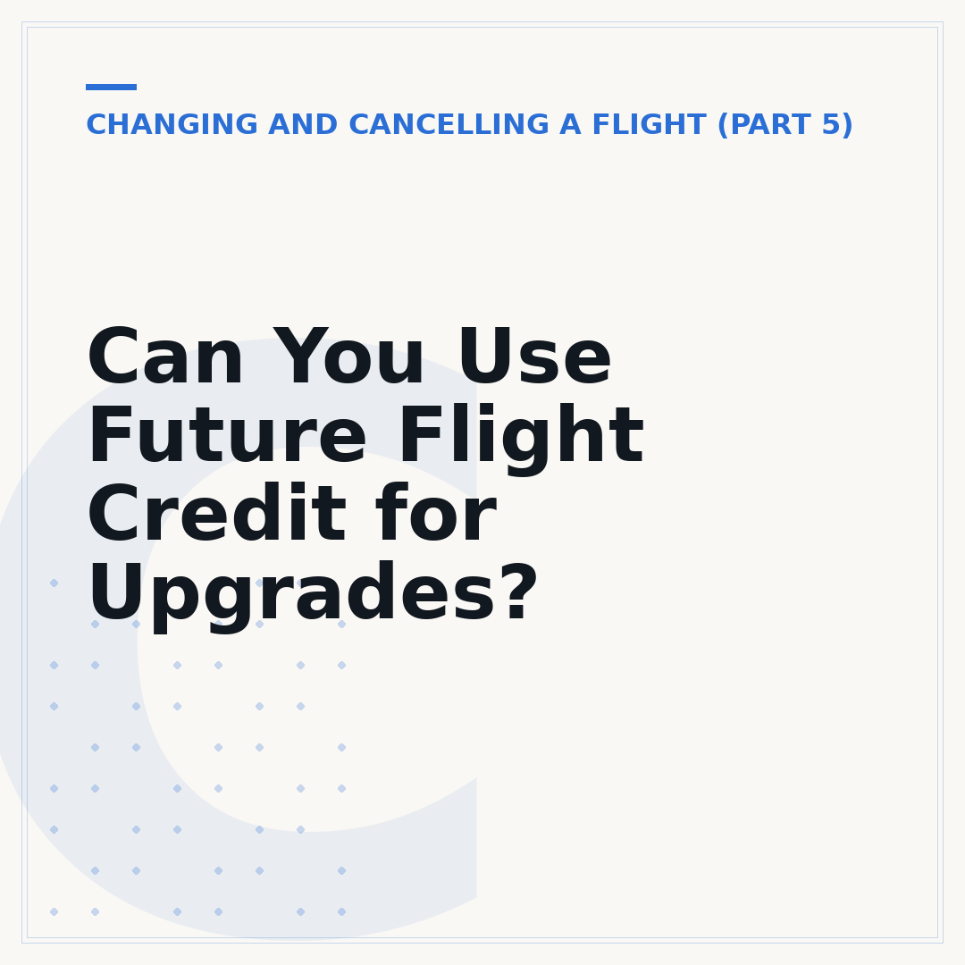 Can You Use Future Flight Credit for Upgrades?