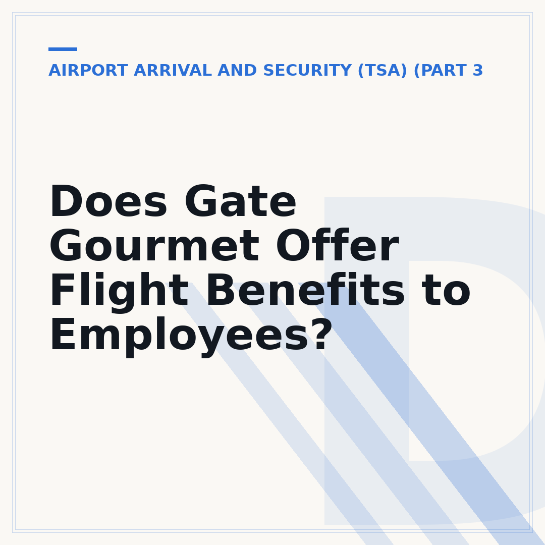 Does Gate Gourmet Offer Flight Benefits to Employees?