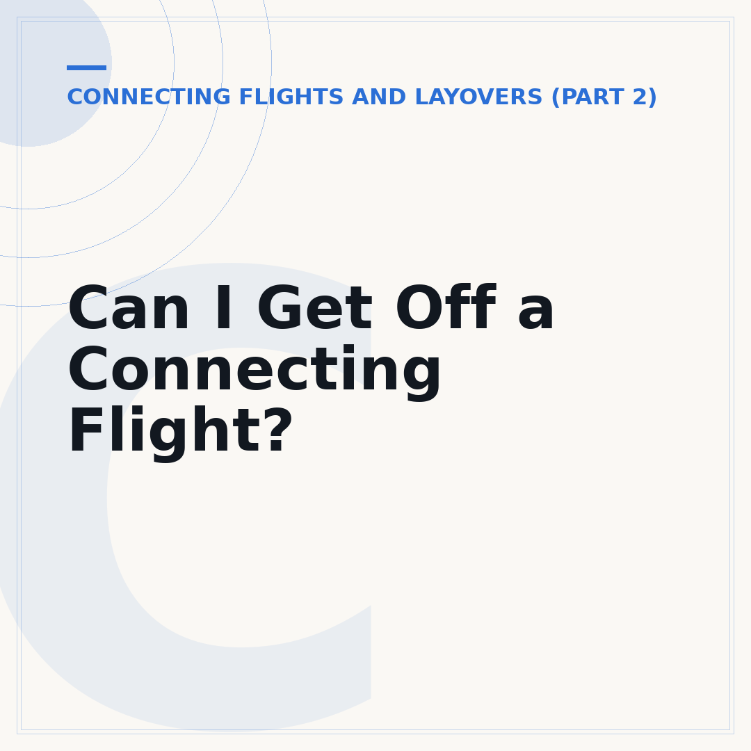 Can I Get Off a Connecting Flight?