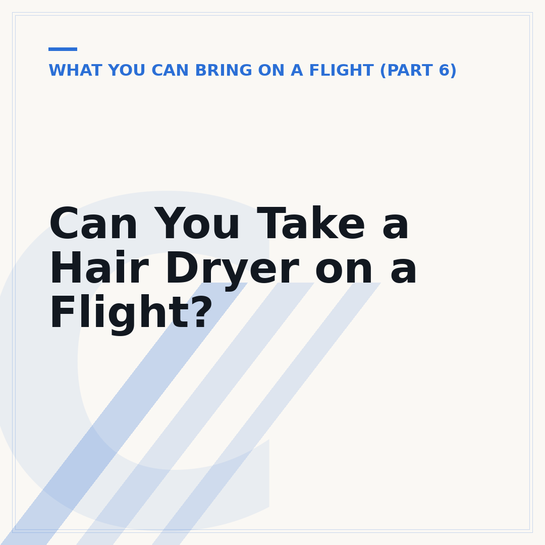 Can You Take a Hair Dryer on a Flight?
