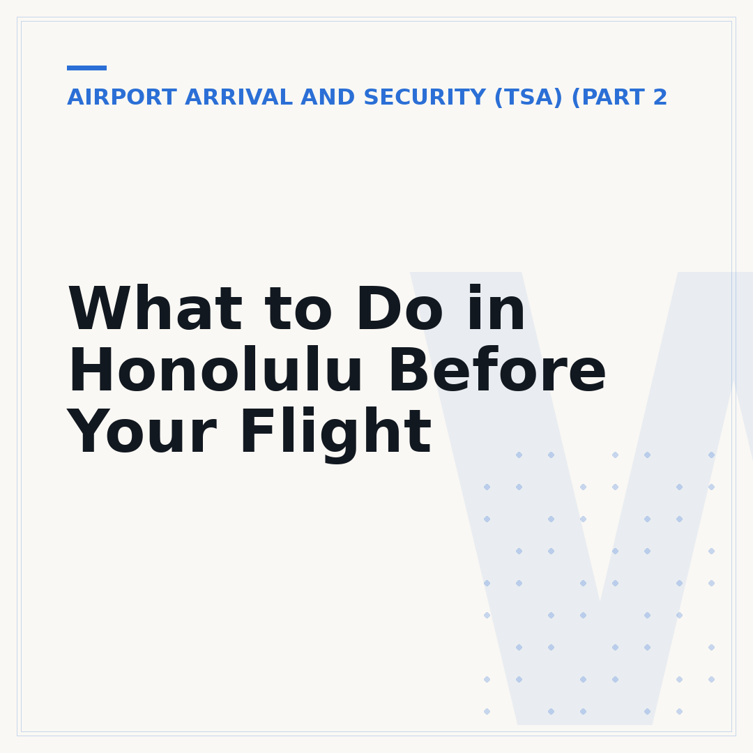 What to Do in Honolulu Before Your Flight
