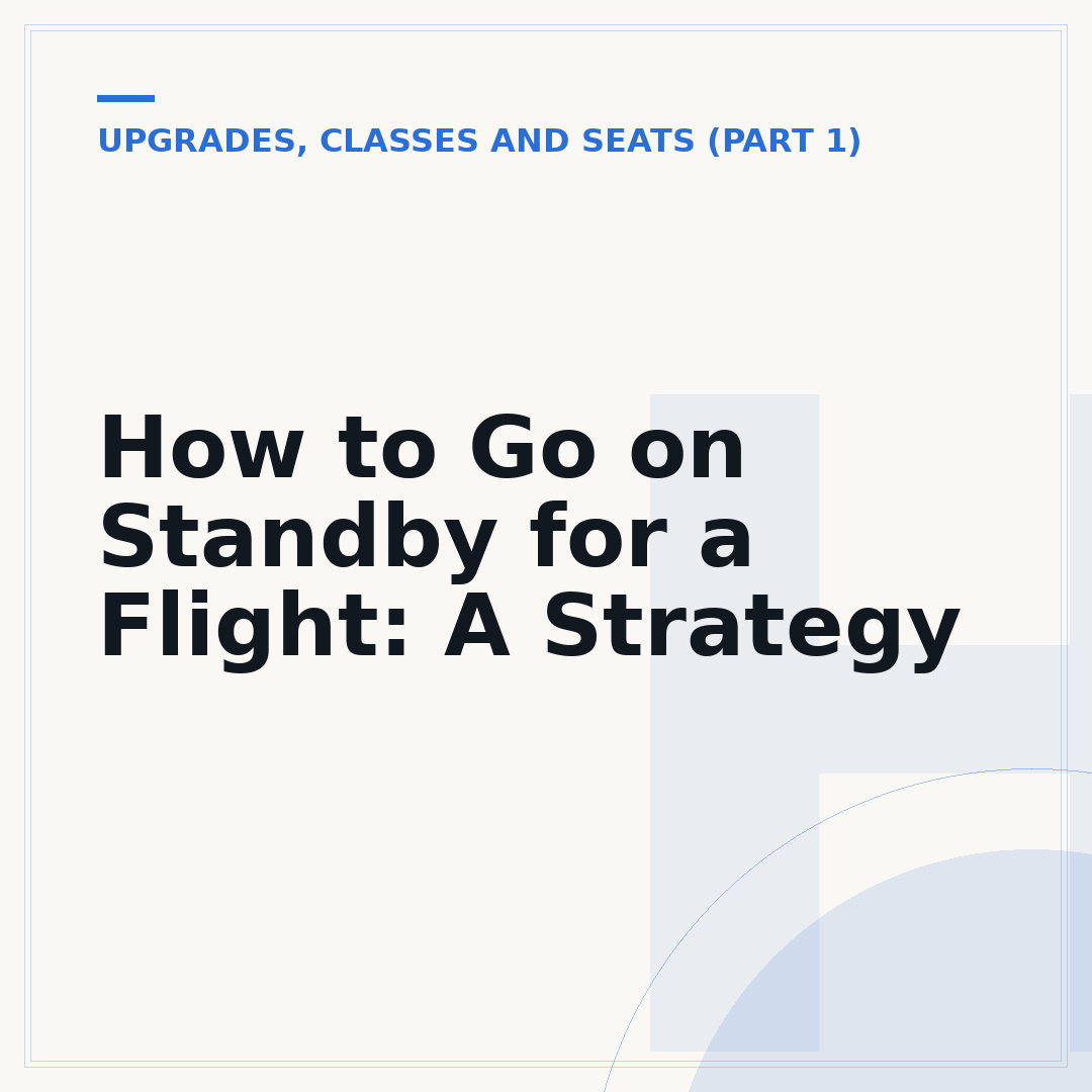 How to Go on Standby for a Flight: A Strategy