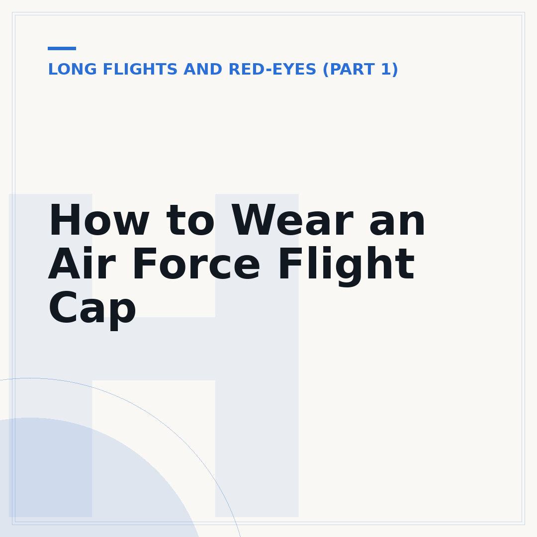 How to Wear an Air Force Flight Cap