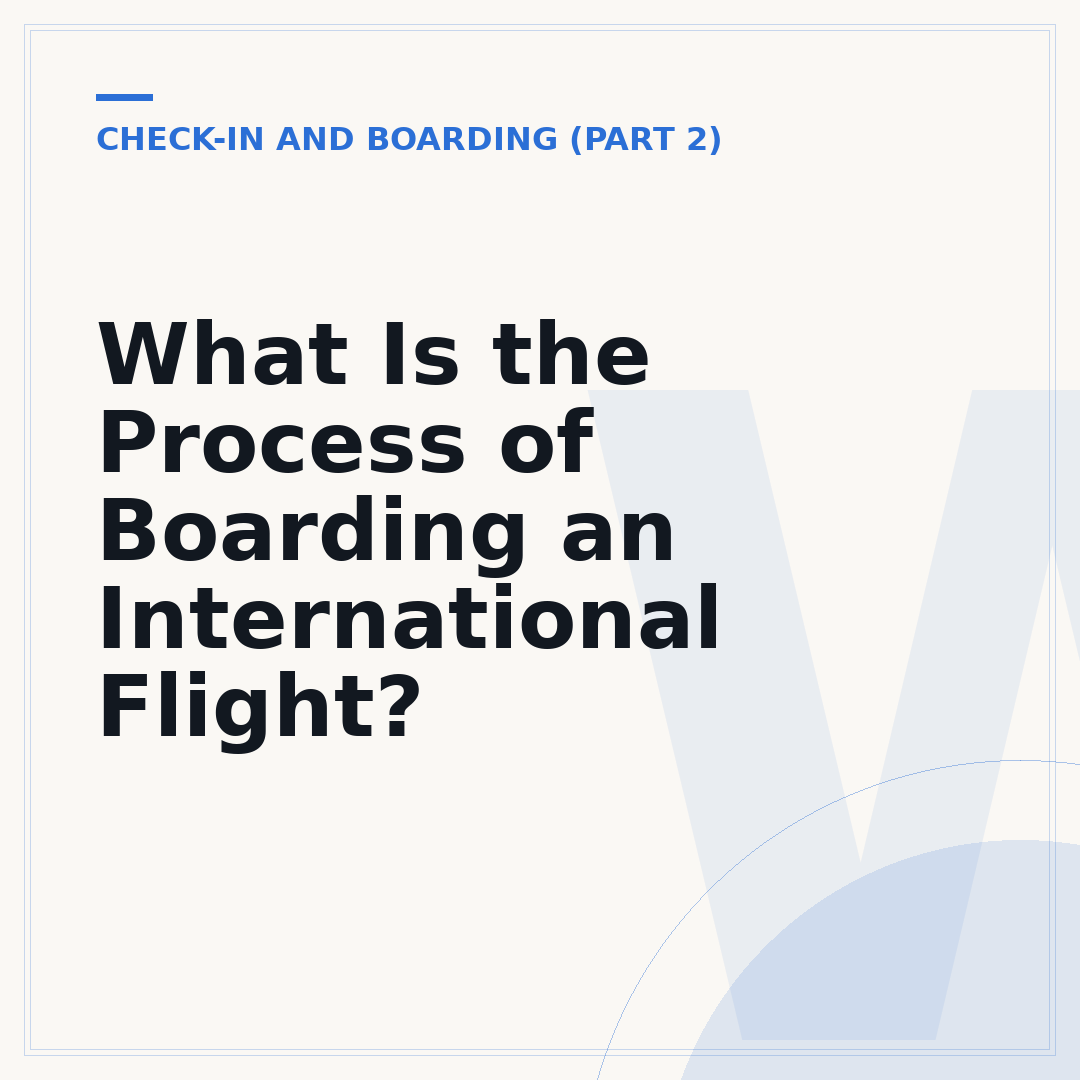 What Is the Process of Boarding an International Flight?