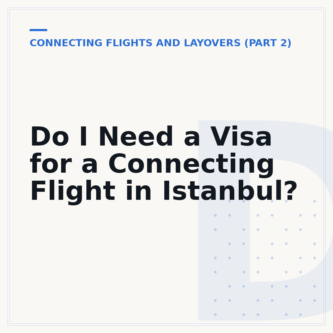 Do I Need a Visa for a Connecting Flight in Istanbul?