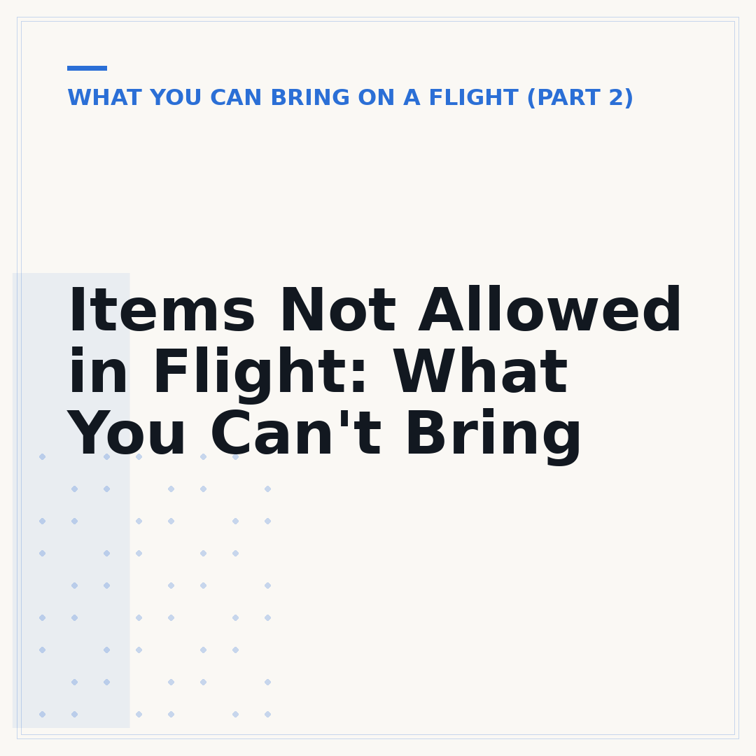 Items Not Allowed in Flight: What You Can't Bring