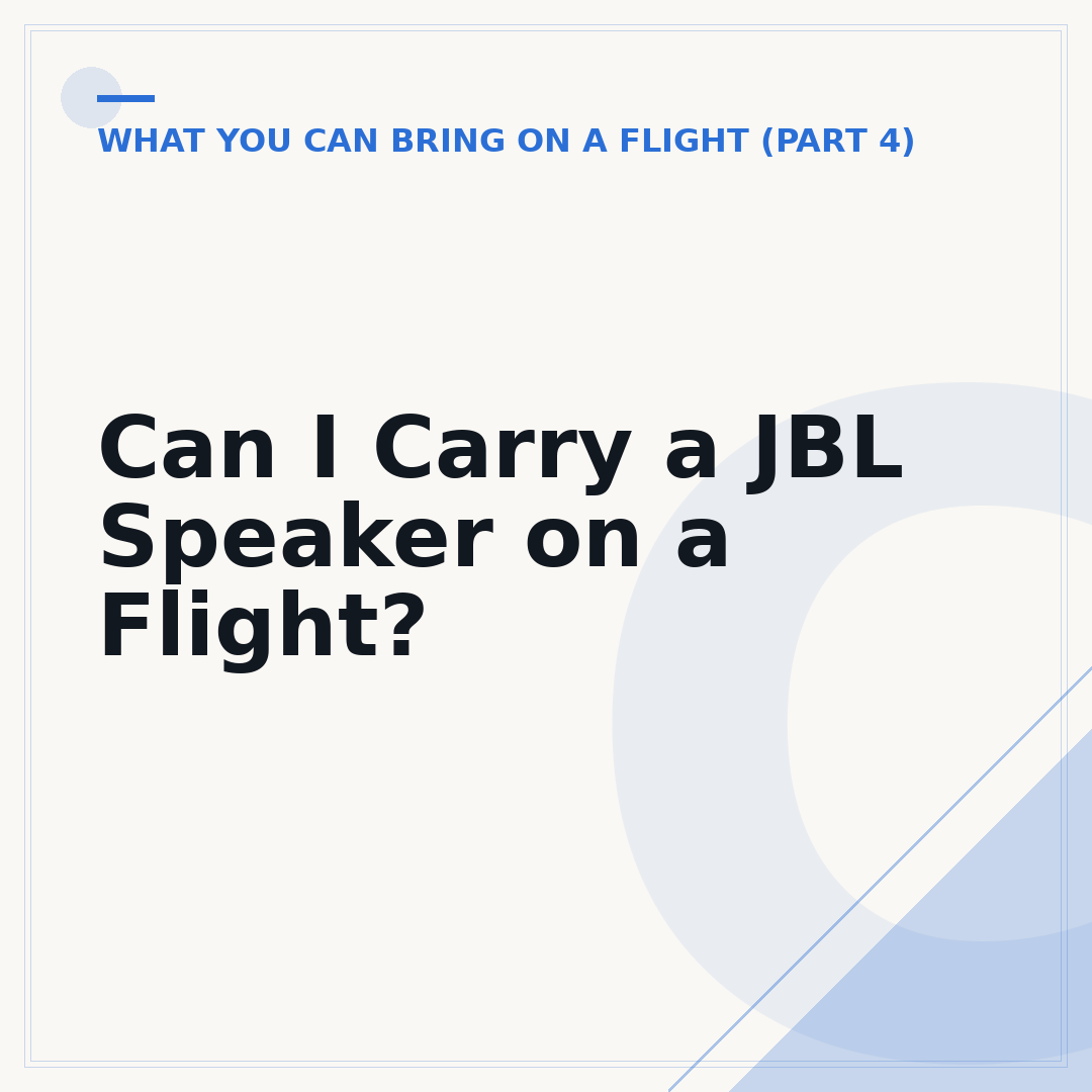 Can I Carry a JBL Speaker on a Flight?