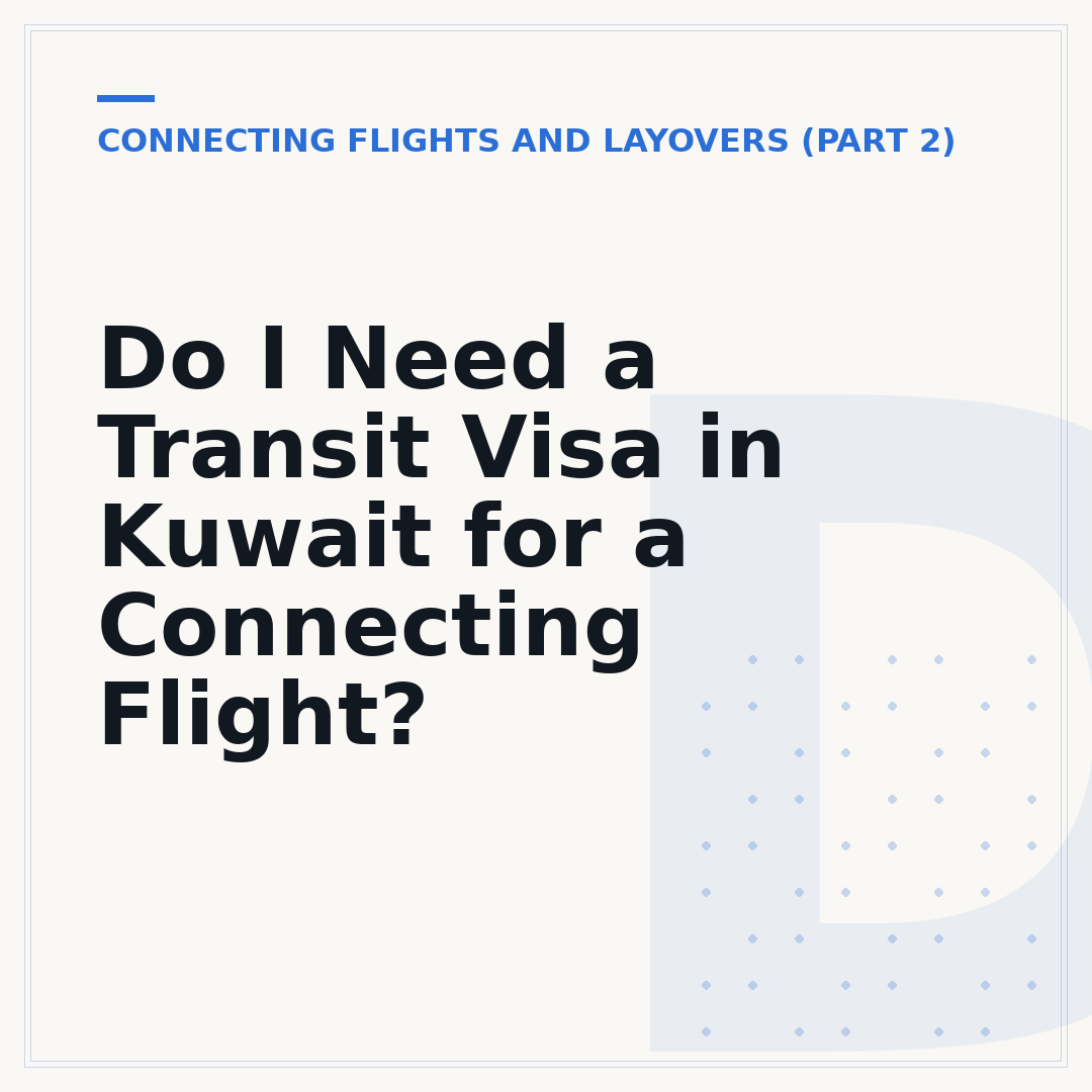 Do I Need a Transit Visa in Kuwait for a Connecting Flight?