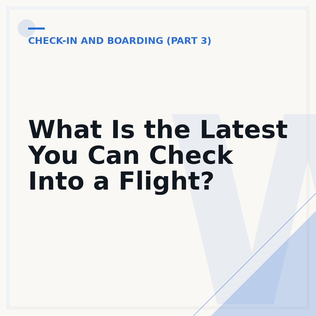 What Is the Latest You Can Check Into a Flight?
