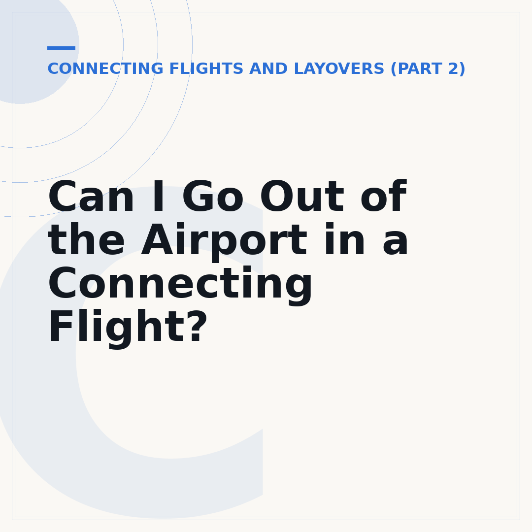 Can I Go Out of the Airport in a Connecting Flight?