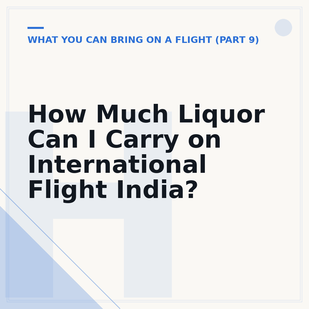 How Much Liquor Can I Carry on International Flight India?