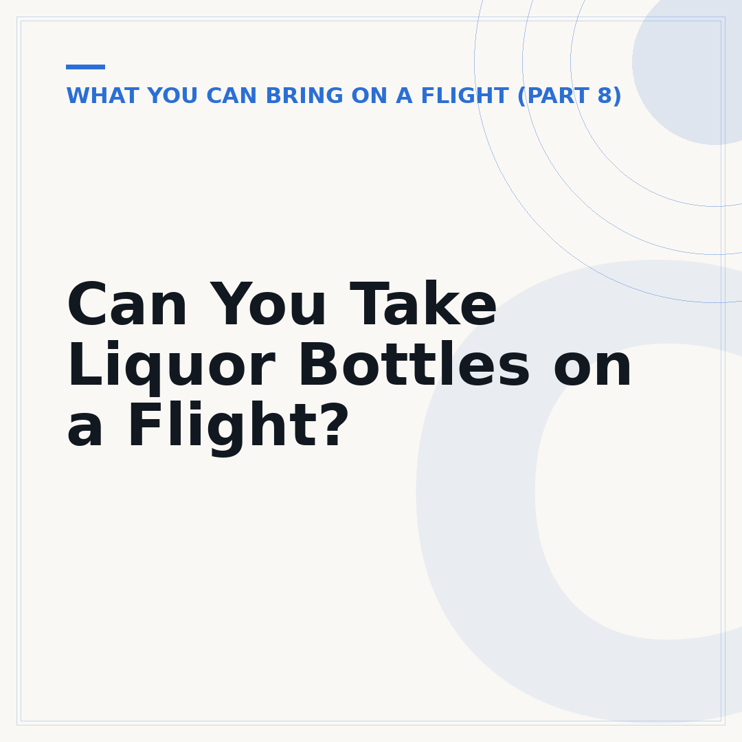 Can You Take Liquor Bottles on a Flight?