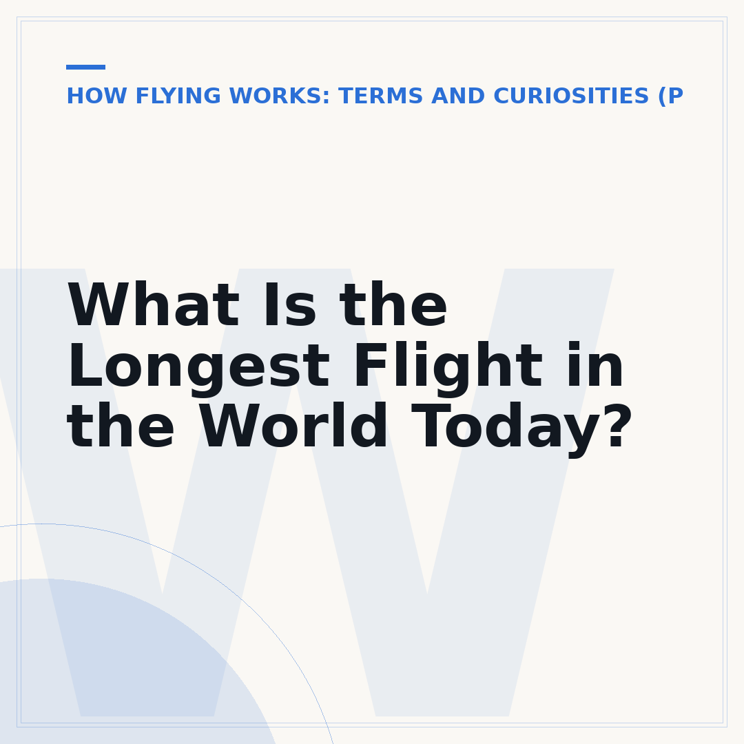 What Is the Longest Flight in the World Today?
