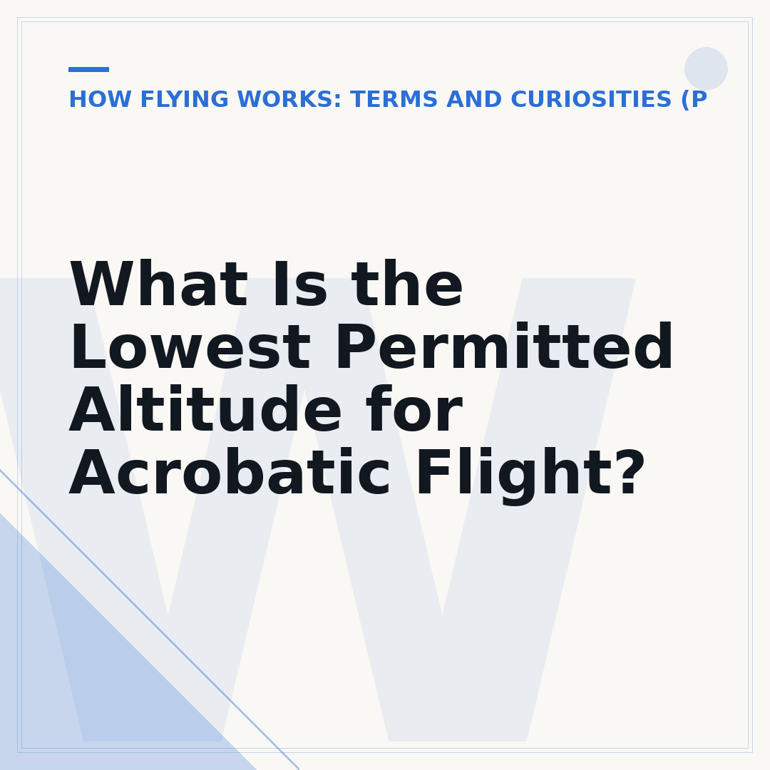 What Is the Lowest Permitted Altitude for Acrobatic Flight?