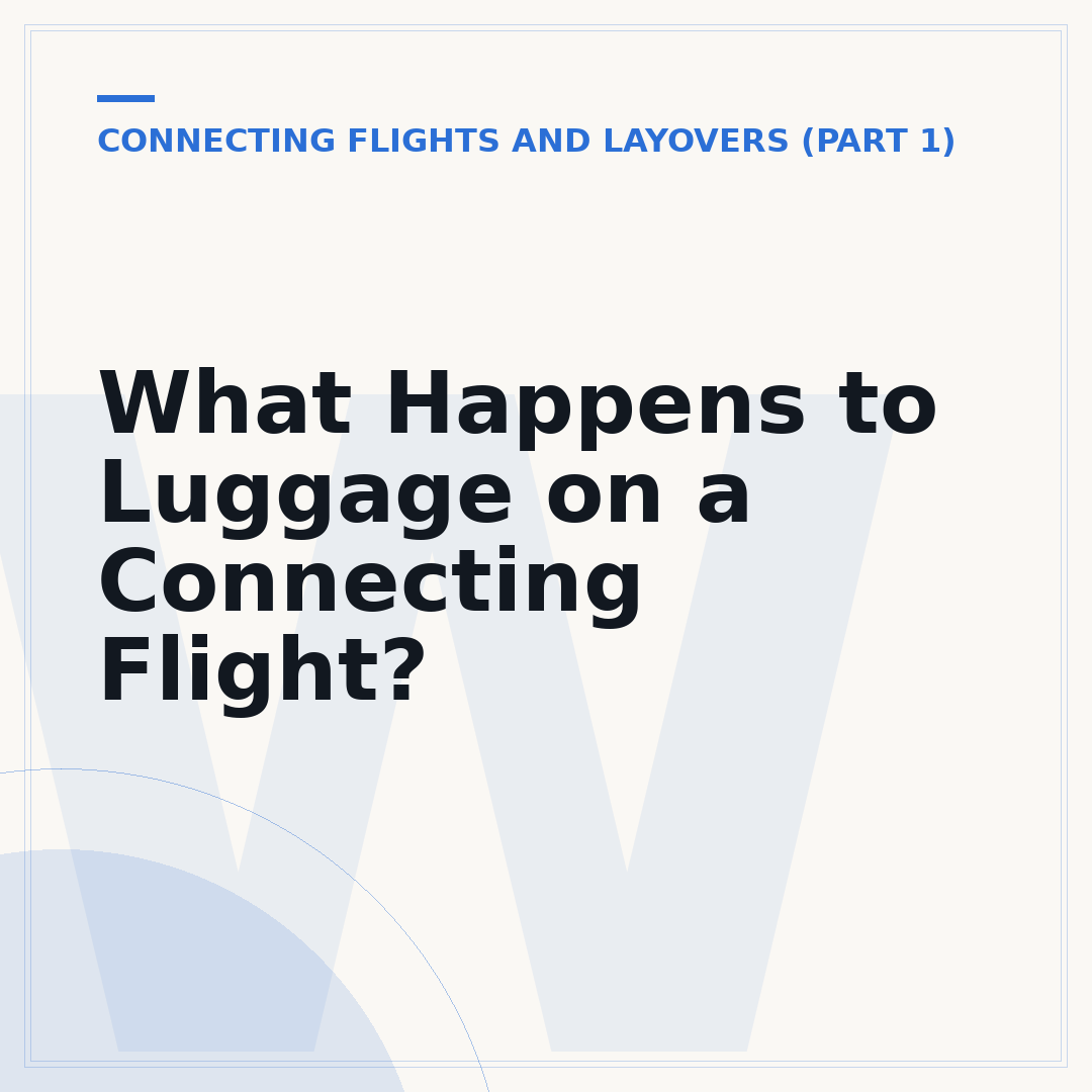 What Happens to Luggage on a Connecting Flight?