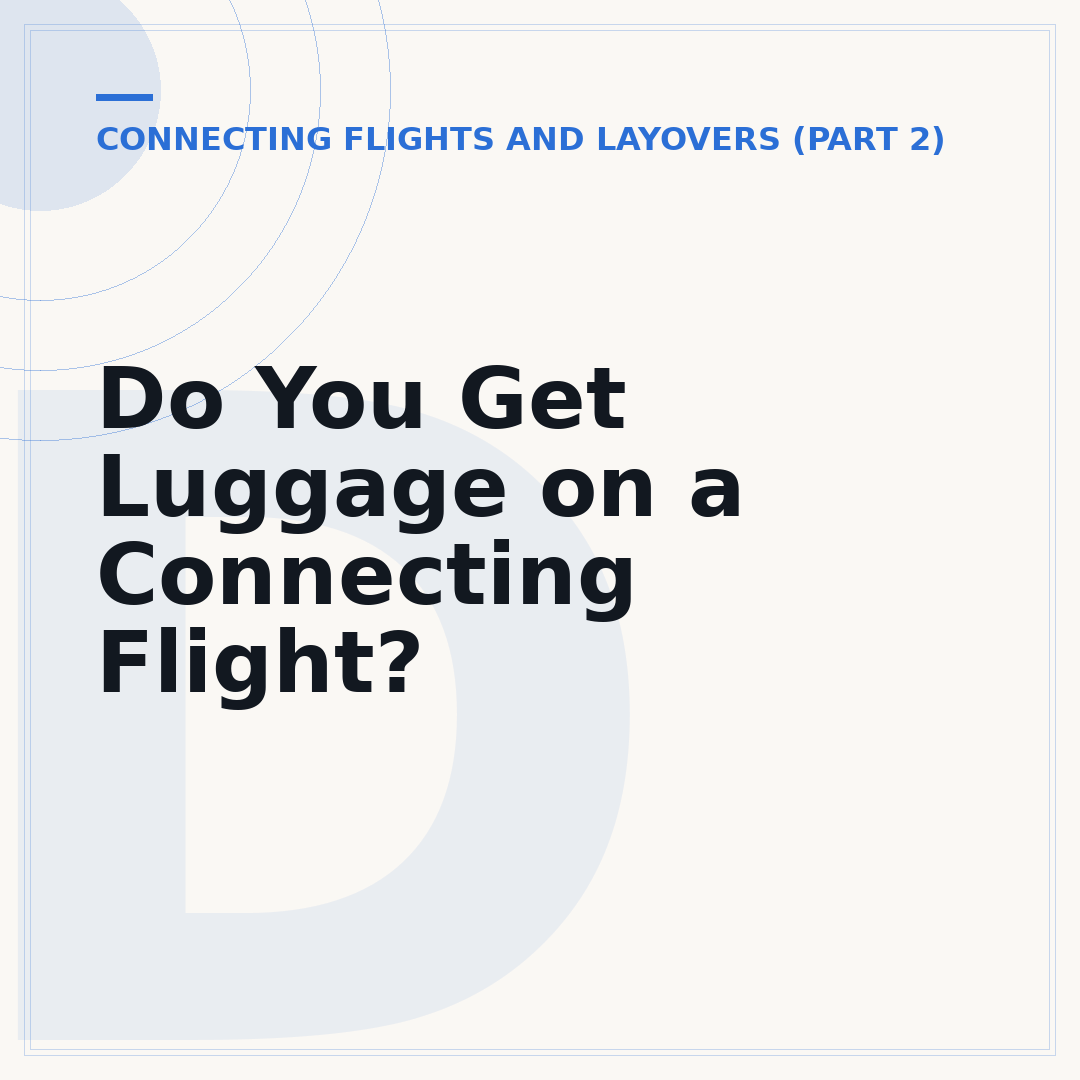 Do You Get Luggage on a Connecting Flight?