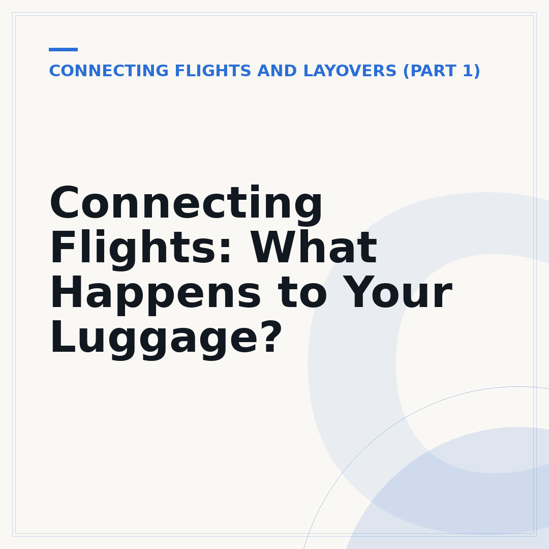 Connecting Flights: What Happens to Your Luggage?