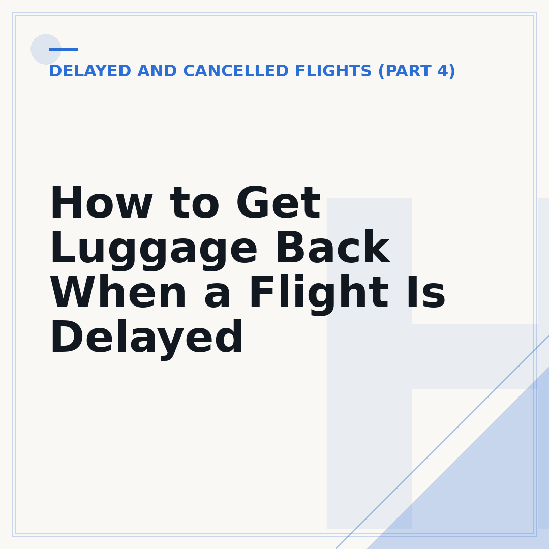 How to Get Luggage Back When a Flight Is Delayed